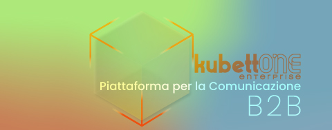 Kubettone-enterprise-piattaforma-comunicazione-digital-marketing-b2b